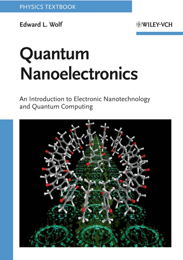 Quantum nanoelectronics: an introduction to electronic nanotechnology and quantum computing