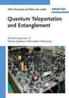 Quantum teleportation and entanglement: a hybrid approach to optical quantum information processing