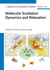 Molecular Excitation Dynamics and Relaxation: Quantum Theory and Spectroscopy