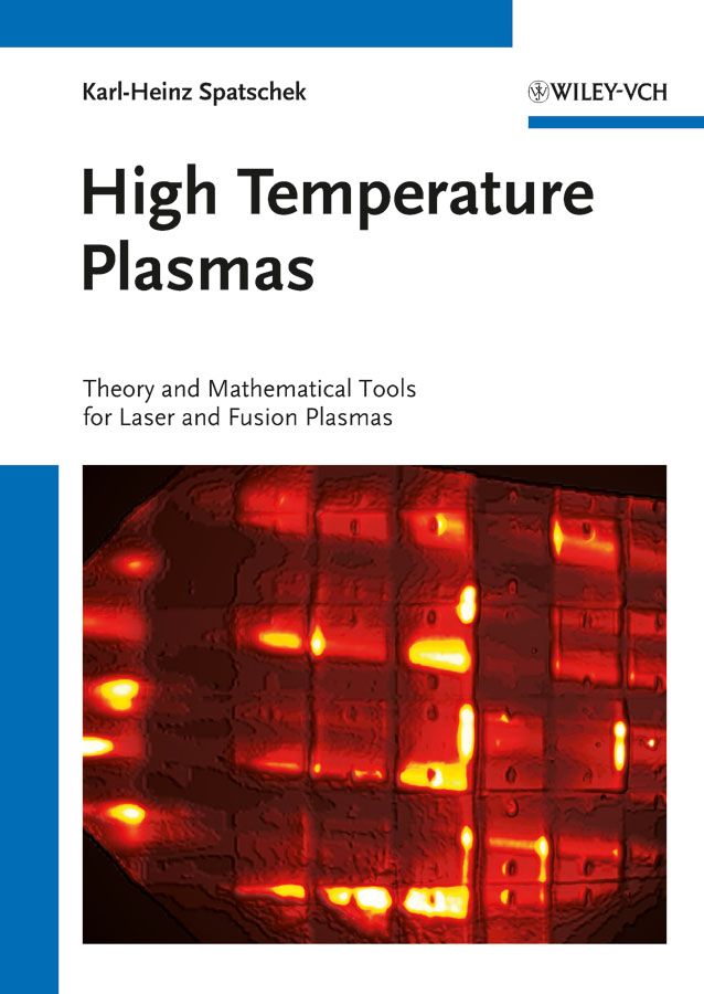 High temperature plasmas: theory and mathematical tools for laser and fusion plasmas