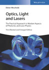 Optics, Light and Lasers: The Practical Approach to Modern Aspects of Photonics and Laser Physics