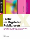 Farbe im digitalen publizieren: konzepte der digitalen farbwiedergabe für office, design und software