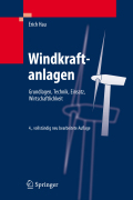 Windkraftanlagen: grundlagen, technik, einsatz, wirtschaftlichkeit