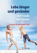 Lebe länger und gesünder: mit freude und genuss