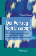 Der Vertrag von Lissabon: vom Verfassungsvertrag zur änderung der bestehenden Verträge - einführung mit synopse und übersichten