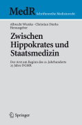 Zwischen hippokrates und staatsmedizin: der arzt am beginn des 21. jahrhunderts