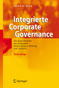 Integrierte corporate governance: ein neues konzept der wirksamen unternehmens-führung und -aufsicht