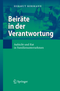 Beiräte in der verantwortung: aufsicht und rat in familienunternehmen