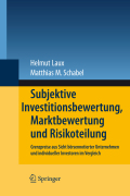 Subjektive investitionsbewertung, marktbewertung und risikoteilung: grenzpreise aus sicht börsennotierter unternehmen und individueller investoren im vergleich