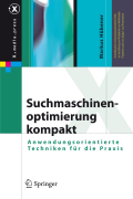 Suchmaschinenoptimierung kompakt: anwendungsorientierte techniken für die praxis