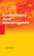 Kundenbindung durch bonusprogramme: erfolgreiche konzeption und umsetzung