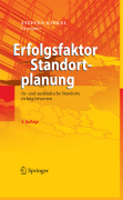 Erfolgsfaktor standortplanung: in- und ausländische standorte richtig bewerten