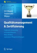 Qualitätsmanagement & zertifizierung: praktische umsetzung in krankenhäusern, reha-kliniken, stationären pflegeeinrichtungen