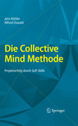 Die collective mind methode: projekterfolg durch soft skills