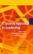 Systems-based leadership: how to create sustained high performance in a complex and uncertain environment