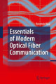 Essentials of modern optical fiber communication