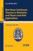 Non-linear continuum theories in mechanics and physics and their applications: Lectures given at the Centro Internazionale Matematico Estivo (C.I.M.E.) held in Bressanone (Bolzano), Italy, September 3-11, 1969