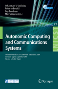 Autonomic computing and communications systems: Third International ICST Conference, Autonomics 2009, Limassol, Cyprus, September 9-11, 2009, Revised Selected Papers