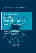 Gravitation as a plastic distortion of the Lorentz Vacuum