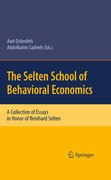 The Selten School of behavioral economics: a collection of essays in honor of Reinhard Selten