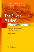 The silver market phenomenon: marketing and innovation in the aging society