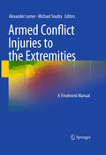 Armed conflict injuries to the extremities: a treatment manual