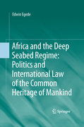 Africa and the deep seabed regime: politics and international law of the common heritage of mankind