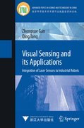 Visual sensing and its applications: integration of laser sensors to industrial robots