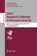 Open research problems in network security: IFIP WG 11.4 International Workshop, iNetSec 2010, Sofia, Bulgaria, March 5-6, 2010, Revised Selected Papers