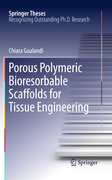 Porous polymeric bioresorbable scaffolds for tissue engineering