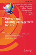 Privacy and identity management for life: 6th IFIP WG 9.2, 9.6/11.7, 11.4, 11.6/PrimeLife International Summer School, Helsingborg, Sweden, August 2-6, 2010, Revised Selected Papers