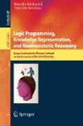 Logic programming, knowledge representation, and nonmonotonic reasoning: essays dedicated to Michael Gelfond on the occasion of his 65th birthday