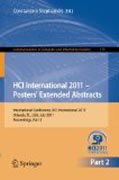 HCI international 2011 posters' extended abstracts: International Conference, HCI International 2011, Orlando, FL, USA, July 9-14, 2011,proceedings, part II