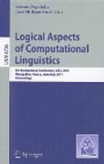 Logical aspects of computational linguistics: 6th International Conference, LACL 2011, Montpellier, France, June 29 -- July 1, 2011. Proceedings