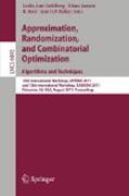 Approximation, randomization, and combinatorial optimization : algorithms and techniques: 14th International Workshop, APPROX 2011, and 15th International Workshop, RANDOM 2011, Princeton, NJ, USA, August 17-19, 2011, Proceedings