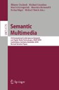 Semantic multimedia: 5th International Conference on Semantic and Digital Media Technologies, SAMT 2010, Saarbrücken, Germany, December 1-3, 2010, Revised Selected Papers