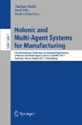 Holonic and multi-agent systems for manufacturing: 5th International Conference on Industrial Applications of Holonic and Multi-Agent Systems, HoloMAS 2011, Toulouse, France, August 29-31, 2011, Proceedings