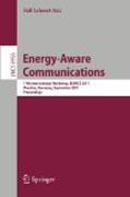 Energy-aware communications: 17th International Workshop, EUNICE 2011, Dresden, Germany, September 5-7, 2011, Proceedings