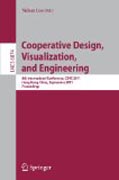 Cooperative design, visualization, and engineering: 8th International Conference, CDVE 2011, Hong Kong, China, September 11-14, 2011, Proceedings