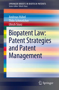 Biopatent law: patent strategies and patent management