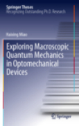 Exploring macroscopic quantum mechanics in optomechanical devices