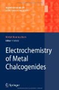 Electrochemistry of metal chalcogenides