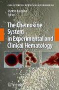 The Chemokine System in Experimental and Clinical Hematology