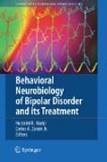 Behavioral Neurobiology of Bipolar Disorder and its Treatment