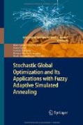 Stochastic global optimization and its applications with fuzzy adaptive simulated annealing