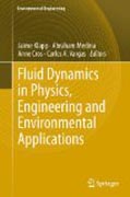 Fluid dynamics in physics, engineering and environmental applications