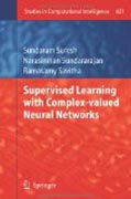 Supervised learning with complex-valued neural networks