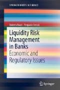 Liquidity risk management in banks: economic and regulatory issues