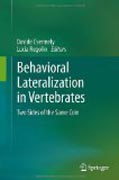 Behavioral lateralization in vertebrates: two sides of the same coin