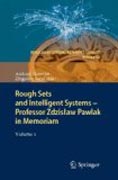 Rough sets and intelligent systems: professor Zdzislaw Pawlak in memoriam v. 1